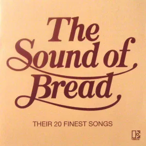 Bread: The Sound Of Bread - Their 20 Finest Songs (CD, Comp, RE)