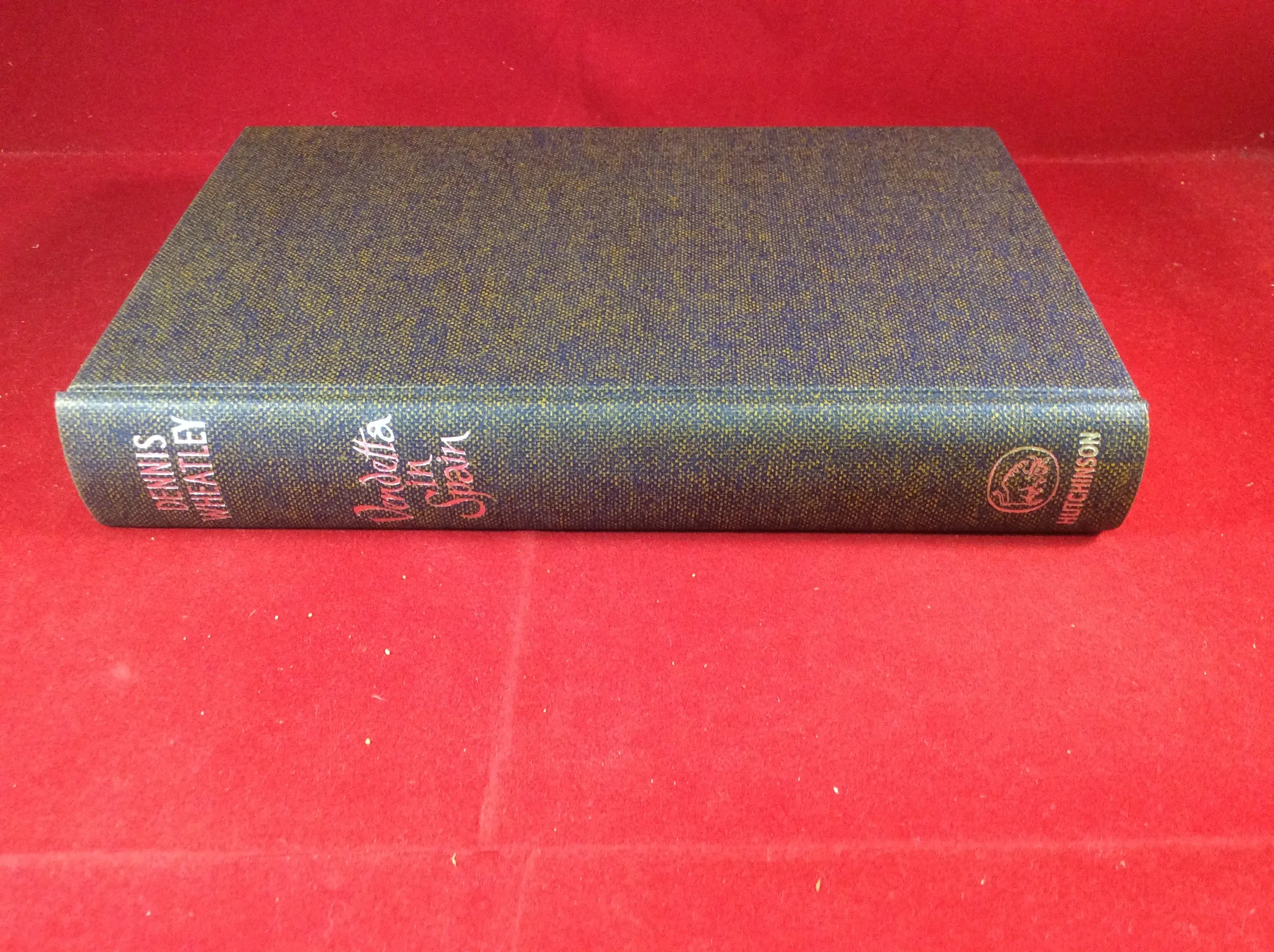 Dennis Wheatley, Vendetta in Spain, Hutchinson, 1961, First Edition, Signed and Inscribed.