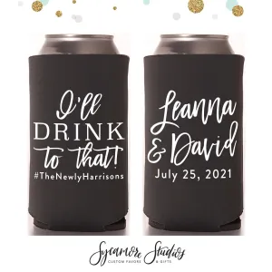 Slim 12oz Wedding Can Cooler #144S - I'll Drink to That