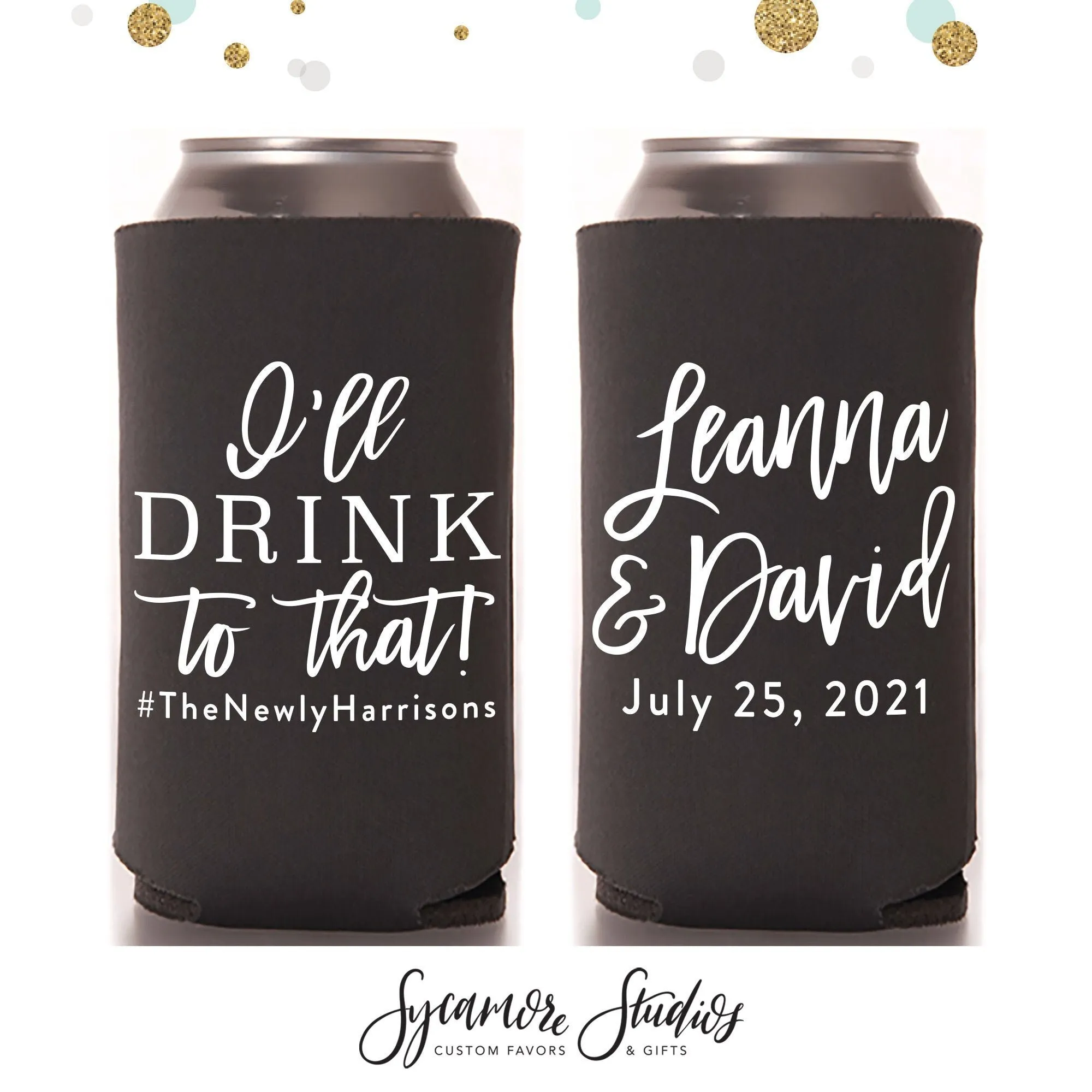 Slim 12oz Wedding Can Cooler #144S - I'll Drink to That